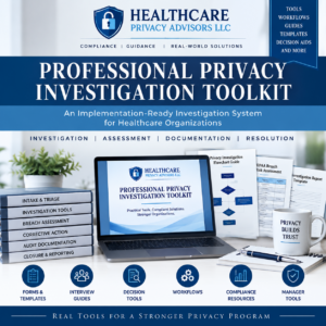 HIPAA Privacy Investigation Toolkit for healthcare organizations